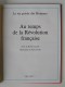 Pierre Probst - La vie privée des Hommes. Au temps de la Révolution française