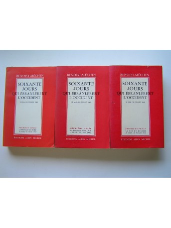 Jacques Benoist-Mechin - Soixante jours qui ébranlèrent l'Occident. 10 mai - 10 juillet 1940. 3 tomes
