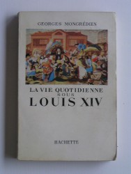 La vie quotidienne sous Louis XIV