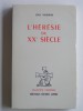 Jean Madiran - L'hérésie du XX° siècle - L'hérésie du XX° siècle