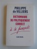 Philippe de Villiers - Dictionnaire du politiquement correct à la française - Dictionnaire du politiquement correct à la française