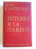 Jacques Castelnau - Histoire de la Terreur
