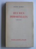 Charles Maurras - Heures immortelles. 1914 - 1919 - Heures immortelles. 1914 - 1919