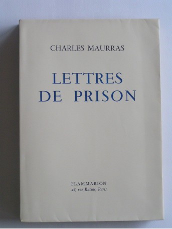 Charles Maurras - Lettres de prison