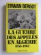 Erwan Bergot - La guerre des appelés en Algérie. 1956 - 1962. Tome 1.