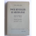 Charles Maurras - Pour reveiller le grand juge