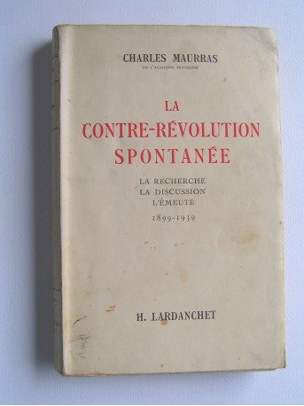 Charles Maurras - La contre-révolution spontanée