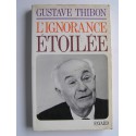 Gustave Thibon - L'ignorance étoilée