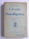 Charles Maurras - L'avenir de l'intelligence