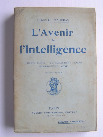Charles Maurras - L'avenir de l'intelligence
