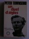 Peter Townsend - Un duel d'aigles. RAF contre LUTWAFE