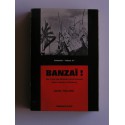 John Toland - Banzaï! Six mois de défaites américaines. Pearl harbor à Midway