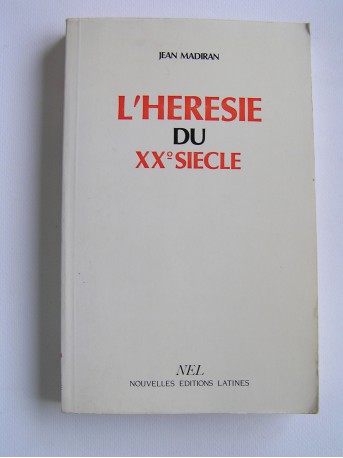 Jean Madiran - L'hérésie du XX° siècle