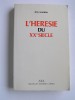 Jean Madiran - L'hérésie du XX° siècle