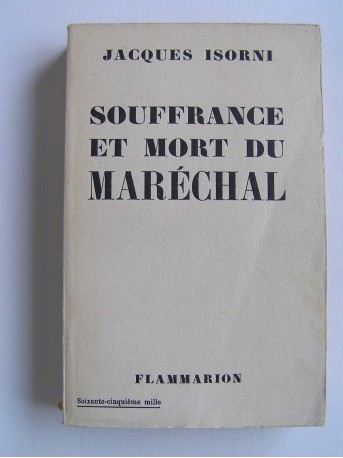 Maître Jacques Isorni - Souffrance et mort du Maréchal