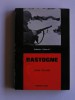 John Toland - Bastogne. La dernière offenvive d'Hitler - Bastogne