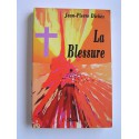 Jean-Pierre Dickès - La blessure