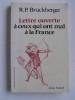 R.L. Bruckberger - Lettre ouverte à ceux qui ont mal à la France - Lettre ouverte à ceux qui ont mal à la France