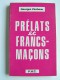 Georges Virebeau - Prélats et Francs-Maçons