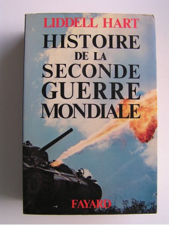 B.-H. Liddell Hart - Histoire de la Seconde Guerre mondiale