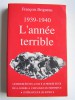 François Brigneau - 1939 - 1940. L'année terrible