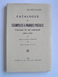 Catalogue des estampilles et marques postales d'Alsace et de Lorraine. 1698 à 1870