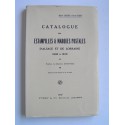 Maurice Langlois et Gérard Gilbert - Catalogue des estampilles et marques postales d'Alsace et de Lorraine. 1698 à 1870
