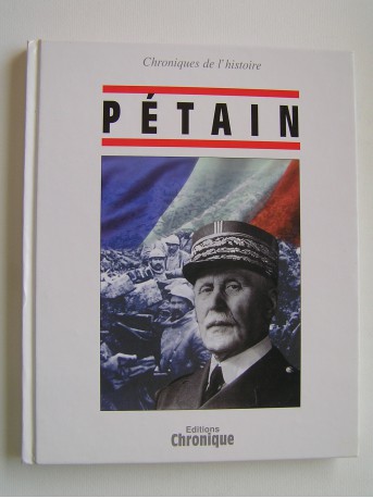 Jacques Legrand - Chroniques de l'histoire. Pétain