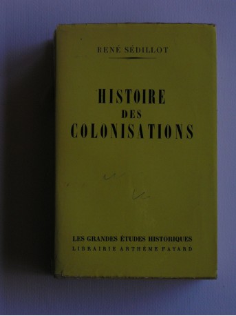 René Sédillot - Histoire des colonisations