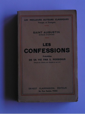 Saint Augustin - Les confessions. Précédées de sa vie par S. Possidius