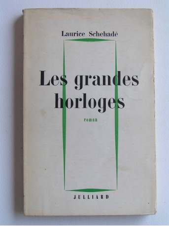 Laurice Schehadé - Les grandes horloges