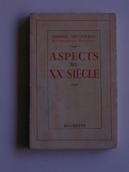 André Siegfried - Aspects du XXe siècle