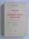 Arthur Maury - Histoire des timbres-poste français. Edition du centenaire