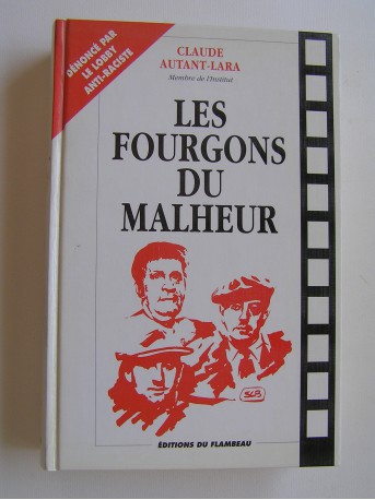 Claude Autant-Lara - Les fourgons du malheur