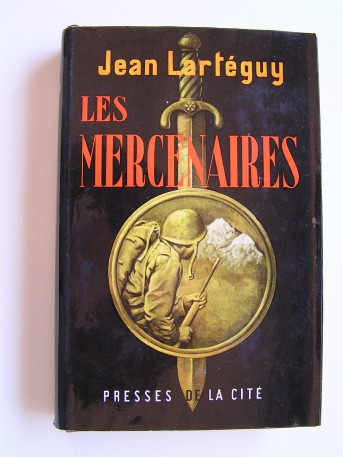 Jean Lartéguy - Les mercenaires