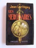 Jean Lartéguy - Les mercenaires