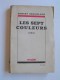 Robert Brasillach - Les sept couleurs