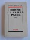 Robert Brasillach - Comme le temps passe