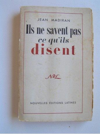 Jean Madiran - Ils ne savent pas se qu'ils disent