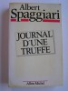 Albert Spaggiari - Journal d'une truffe