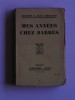 Jérôme et Jean Tharaud - Mes années chez Barrès - Mes années chez Barrès