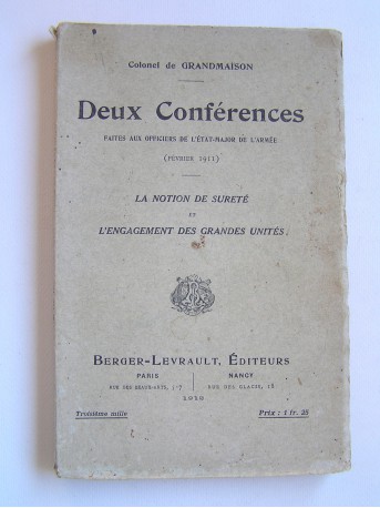 Colonel de Grandmaison - deux conférences faites aux officiers de l'Etat-Major de l'Armée. Février 1911
