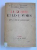 Général Debeney - La guerre et les hommes. Réflexions d'après-guerre