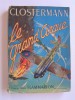 Pierre Clostermann - le grand cirque. Souvenirs d'un pilote de chasse français dans la R.A.F. - le grand cirque. Souvenirs d'un pilote de chasse français dans la R.A.F.