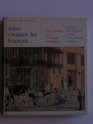 Armel de Wismes - Ainsi vivaient les Français. Des croisades à la troisième république