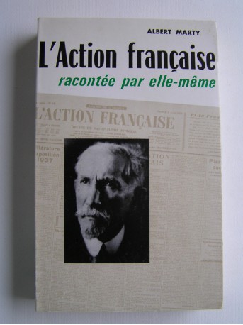 Albert Marty - L'Action française racontée par elle-même