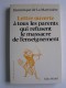 Dominique de La Martinière - Lettre ouverte à tous les parents qui refusent le massacre de l'enseignement