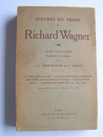 Richard Wagner - Oeuvre s en prose de Richard Wagner. Tome septième