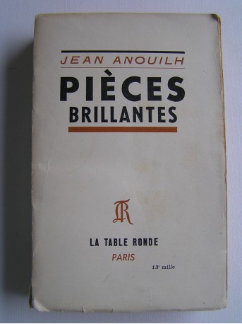 Jean Anouilh - Pièces brillantes