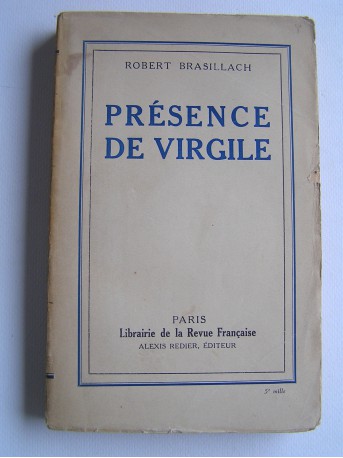 Robert Brasillach - Présence de Virgile